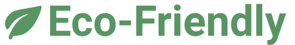 Eco-Friendly