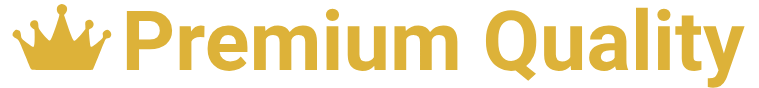 Premium Quality