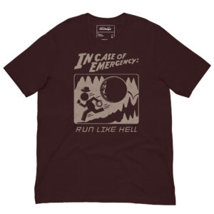 In Case of Emergency Run Like Hell Unisex t-shirt